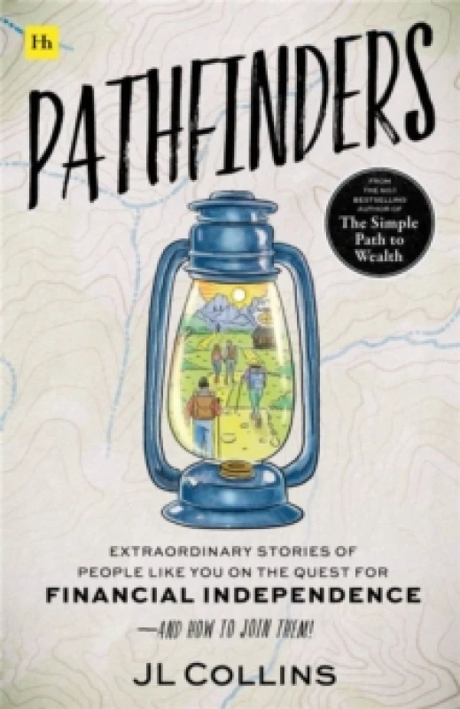 Image of Pathfinders : Extraordinary stories of real people on the quest for financial independence and how you can join them! Paperback / softback