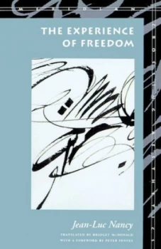 Image of The Experience of Freedom by Jean-Luc Nancy Book