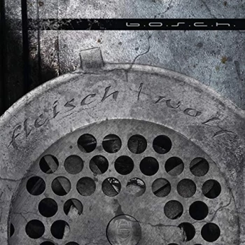 Image of B.O.S.C.H. - Fleischwolf CD