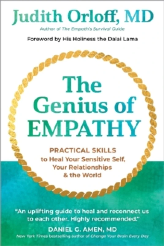 Image of The Genius of Empathy : Practical Skills to Heal Your Sensitive Self, Your Relationships, and the World Hardback