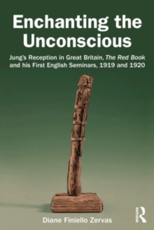 Image of Enchanting the Unconscious : Jungs Reception in Great Britain, The Red Book and his First English Seminars, 1919 and 1920 Paperback / softback