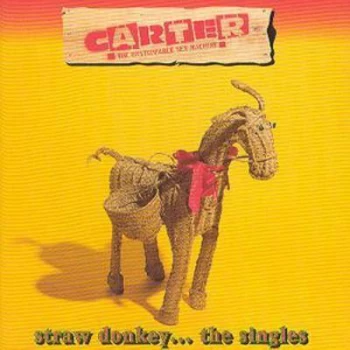 Image of Straw Donkey The Singles Carter - The Unstoppable Sex Machine by Carter The Unstoppable Sex Machine CD Album