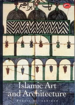 Image of Islamic Art and Architecture by Robert Hillenbrand Paperback