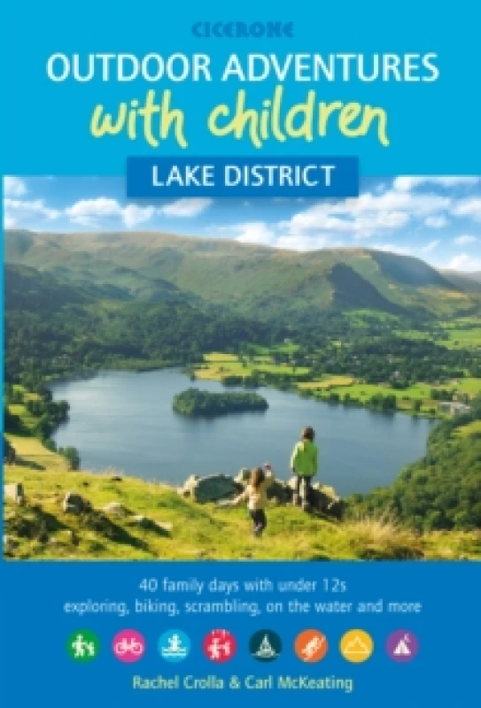 Image of Outdoor Adventures with Children - Lake District : 40 family days with under 12s exploring, biking, scrambling, on the water and more Paperback / soft