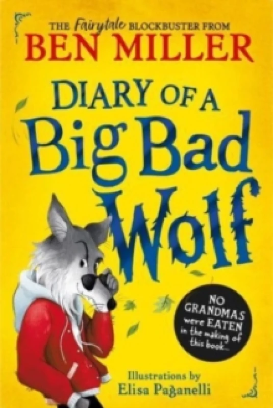 Image of Diary of a Big Bad Wolf : Your favourite fairytales from a BIG BAD point of view! Volume 1 Hardback