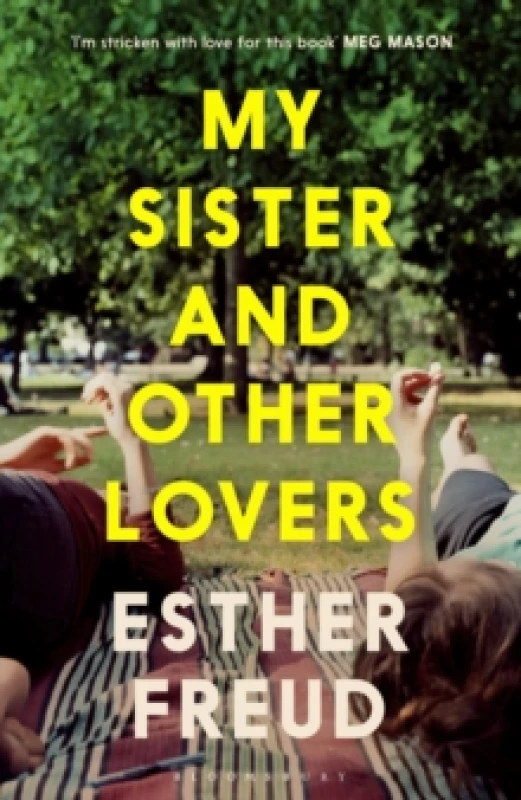 Image of My Sister and Other Lovers : A captivating coming-of-age novel about love, sisterhood and secrets Hardback