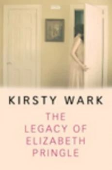 Image of The Legacy of Elizabeth Pringle by Kirsty Wark Book