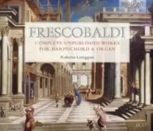 Image of Frescobaldi: Complete Unpublished Works for Harpsichord & Organ
