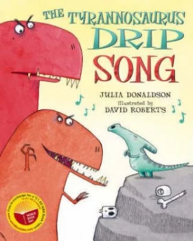 Image of The Tyrannosaurus Drip Song by Julia Donaldson Paperback