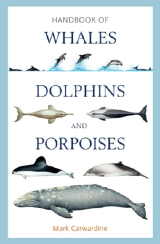 Image of Handbook of Whales, Dolphins and Porpoises Hardback