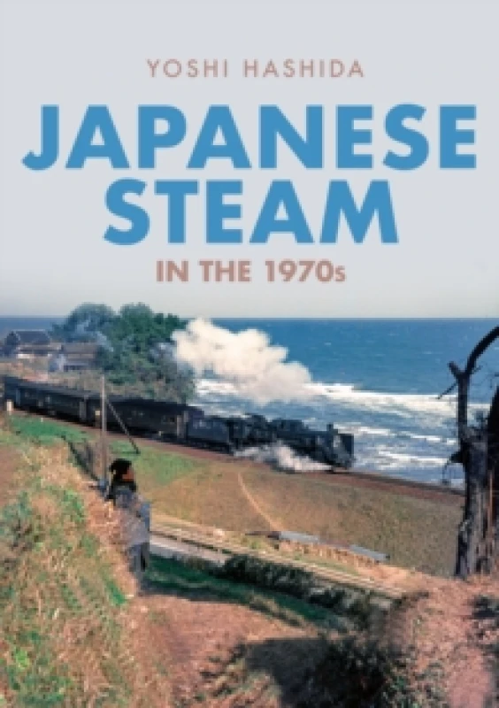 Image of Japanese Steam in the 1970s Paperback / softback