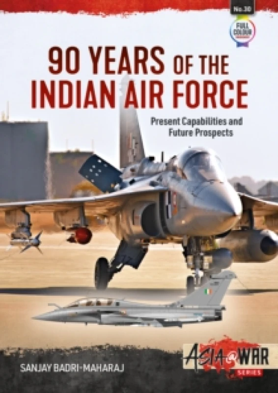 Image of 90 Years of the Indian Air Force : Present Capabilities and Future Prospects Paperback / softback