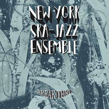 Image of New York Ska-Jazz Ensemble - Break Thru Vinyl