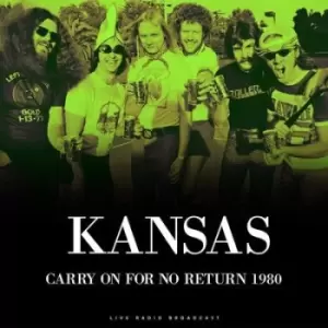 Image of Carry On for No Return 1980 Live Radio Broadcast by Kansas Vinyl Album