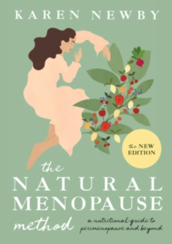 Image of The Natural Menopause Method : A Nutritional Guide to Perimenopause and Beyond Hardback