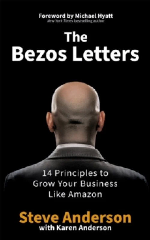 Image of The Bezos Letters : 14 Principles to Grow Your Business Like Amazon Paperback / softback