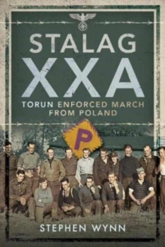 Image of Stalag XXA and the Enforced March from Poland Hardback