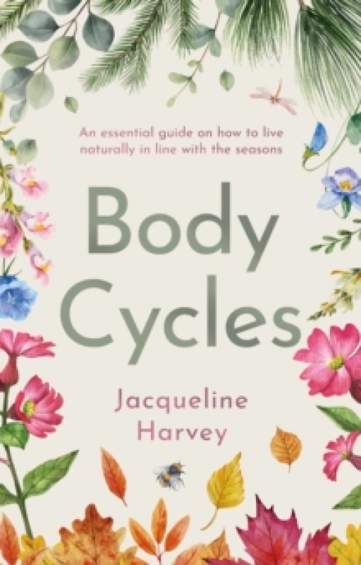 Image of Body Cycles : An essential guide on how to live naturally in line with the seasons Paperback / softback