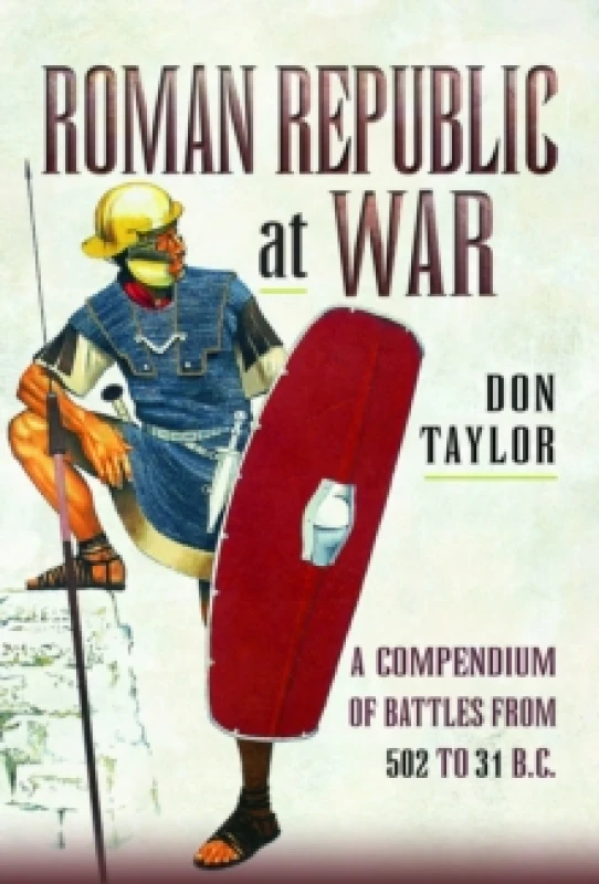 Image of Roman Republic at War : A Compendium of Roman Battles from 502 to 31 BC Paperback / softback