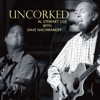 Image of Al Stewart With Dave Nachmanoff - Uncorked - Al Stewart Live With Dave Nachmanoff Vinyl