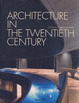 Image of Architecture in the Twentieth Century by Peter Gssel and Gabriele Leuthuser Paperback