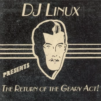 Image of Dj Linux - Return of the Geary Act [us Import] CD