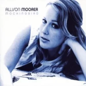 Image of Mockingbird by Allison Moorer CD Album