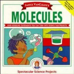 Image of Janice Vancleaves Molecules by Janice Vancleave Paperback
