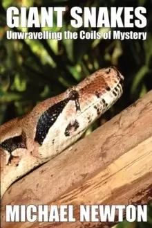 Image of Giant Snakes - Unwravelling the Coils of Mystery