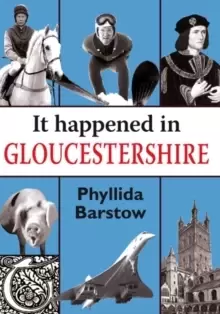 Image of It Happened in Gloucestershire