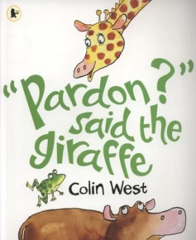 Image of pardon Said the Giraffe by Colin West Paperback