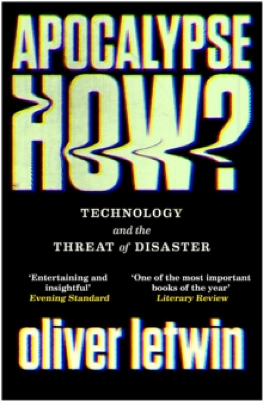 Image of Apocalypse How? Technology and the Threat of Disaster Paperback / softback