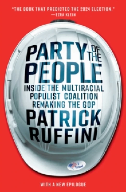 Image of Party of the People : Inside the Multiracial Populist Coalition Remaking the GOP Paperback / softback