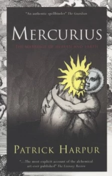 Image of Mercurius or the marriage of heaven & earth by Patrick Harpur