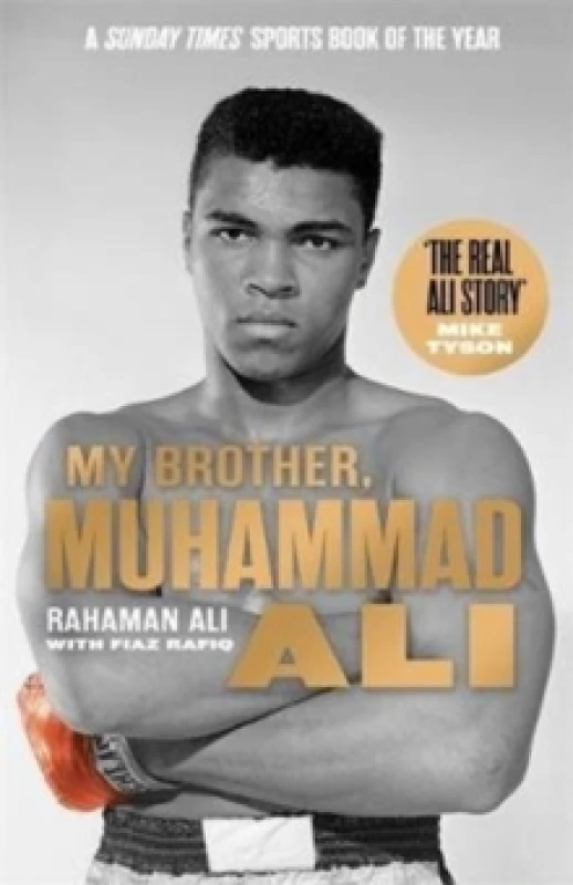 Image of My Brother, Muhammad Ali : The Definitive Biography of the Greatest of All Time Paperback / softback