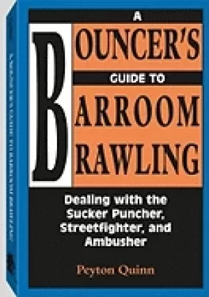 Image of bouncers guide to barroom brawling dealing with the sucker puncher streetfi