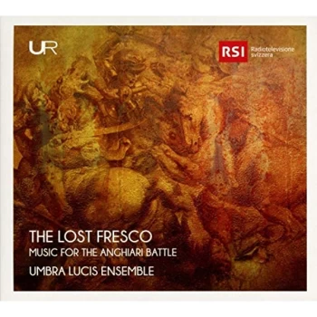 Image of Umbra Lucis Ensemble - The Lost Fresco: Music for the Anghiari Battle CD
