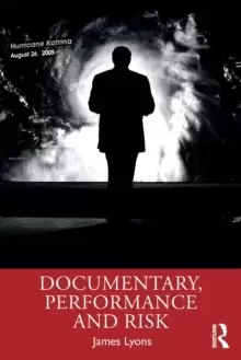 Image of Documentary, Performance and Risk