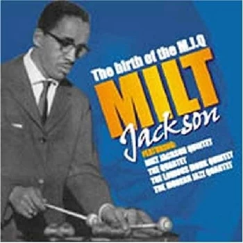 Image of Jackson, Milt - Birth of the Modern Jazz Quartet CD