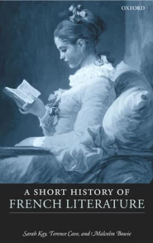Image of A Short History of French Literature by Sarah Kay Hardback