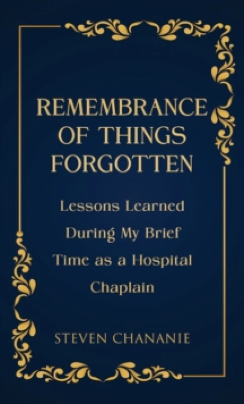 Image of Remembrance of Things Forgotten. Paperback. By Steven Chananie Books