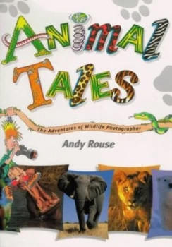 Image of Animal Tales by Andy Rouse and Grant Bradford Book