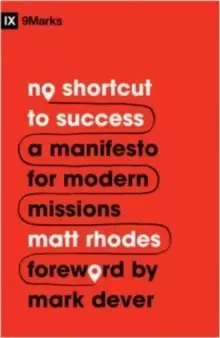 Image of No Shortcut to Success : A Manifesto for Modern Missions