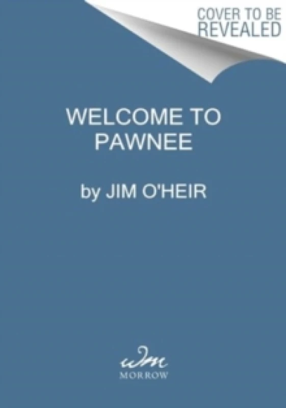 Image of Welcome to Pawnee. Hardback. By Jim OHeir Books