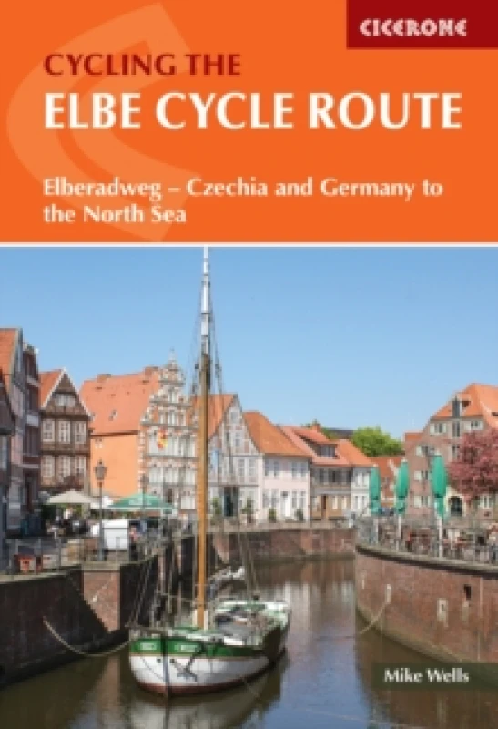 Image of The Elbe Cycle Route : Elberadweg - Czechia and Germany to the North Sea Paperback / softback