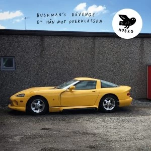 Image of Bushmans Revenge - Et Han Mot Overklassen Vinyl