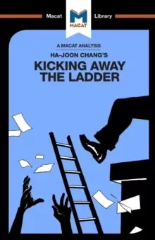 Image of An Analysis of Ha-Joon Chang's Kicking Away the Ladder : Development Strategy in Historical Perspective