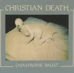 Image of Catastrophe Ballet by Christian Death CD Album