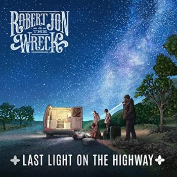 Image of Robert Jon And The Wreck - Last Light On the Highway CD