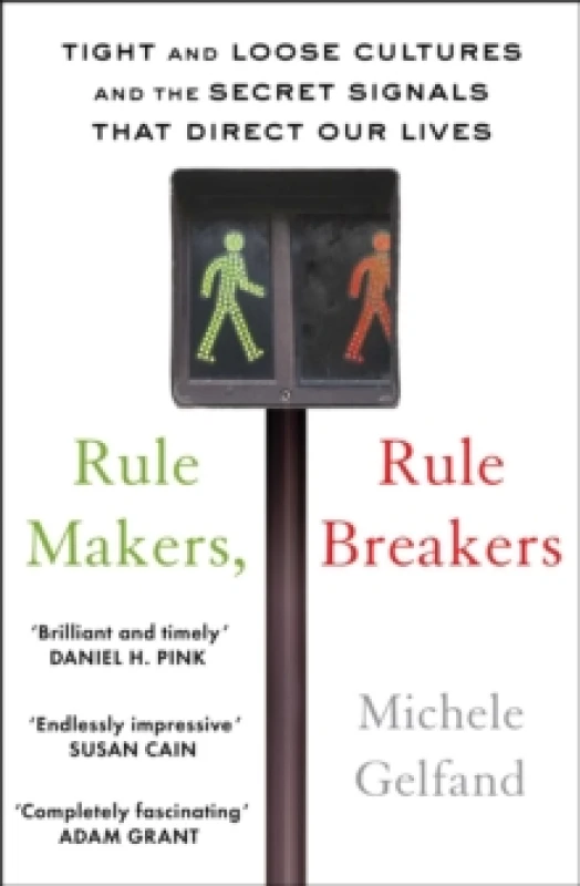 Image of Rule Makers, Rule Breakers : Tight and Loose Cultures and the Secret Signals That Direct Our Lives Paperback / softback